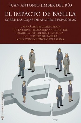 Portada de El impacto de basilea sobre las cajas de ahorros españolas