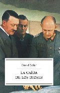 Portada de La caida de los dioses: los errores estrategicos de hitler