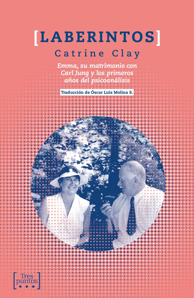 Portada de Laberintos: emma su matrimonio con carl jung y los primeros años del p