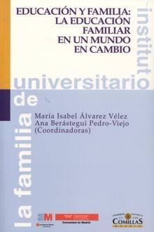 Portada de Educación y familia: la educación familiar en un mundo en cambio