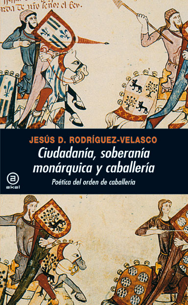 Portada de Ciudadania soberania monarquica y caballeria: p0etica del orden de cab