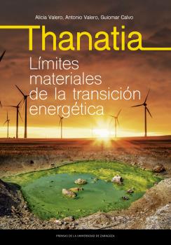 Portada de Thanatia. Límites materiales de la transición energética