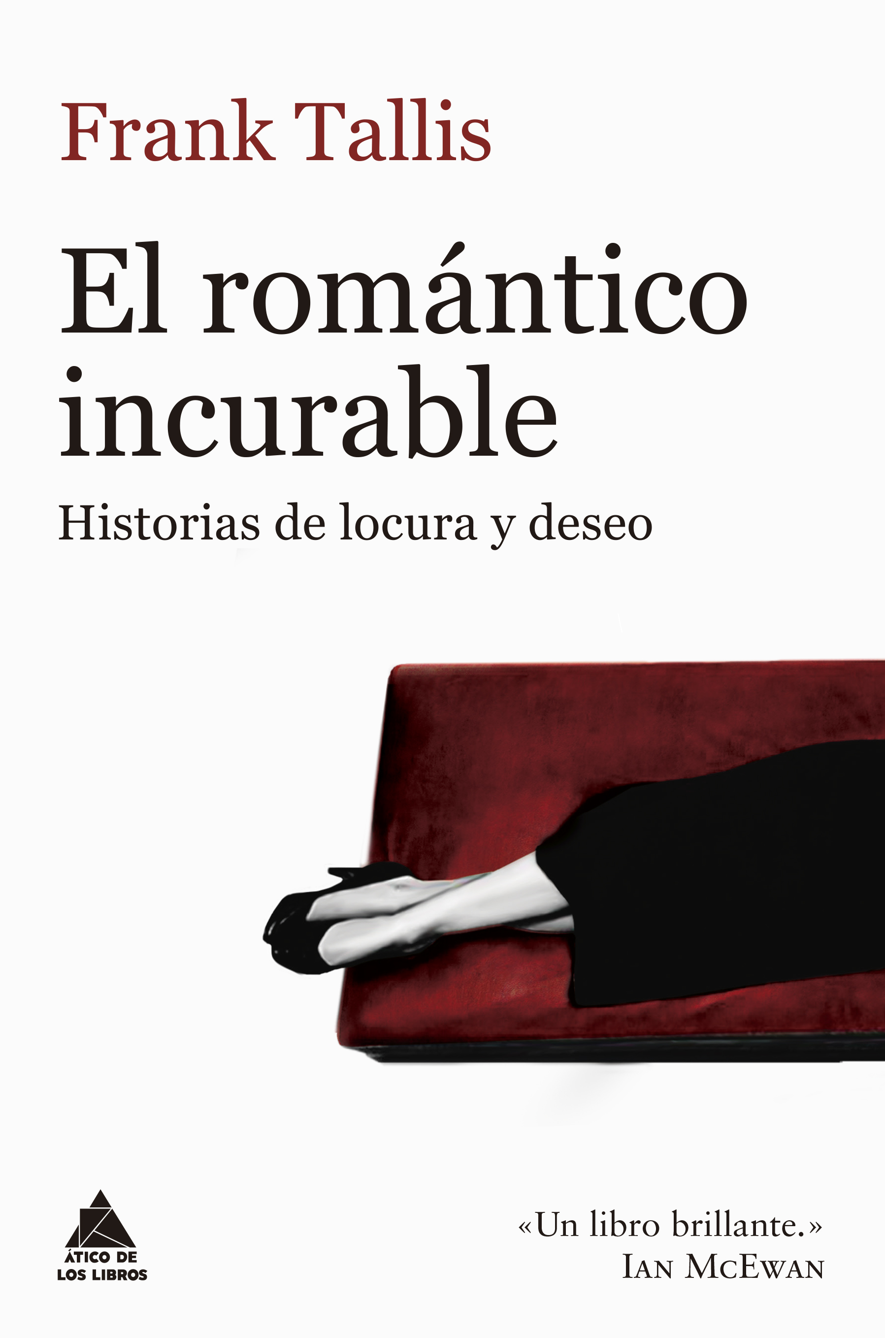Portada de El romantico incurable: historias de locura y deseo