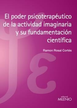 Portada de El poder psicoterapéutico de la actividad imaginaria y su fundamentación científica