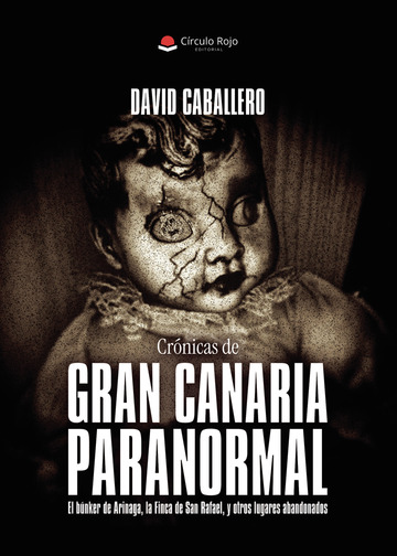 Portada de Crónicas de gran canaria paranormal. el búnker de arinaga la fin ca de