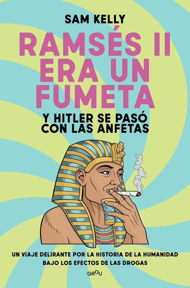 Portada de Ramsés II era un fumeta (y Hitler se pasó con las anfetas)