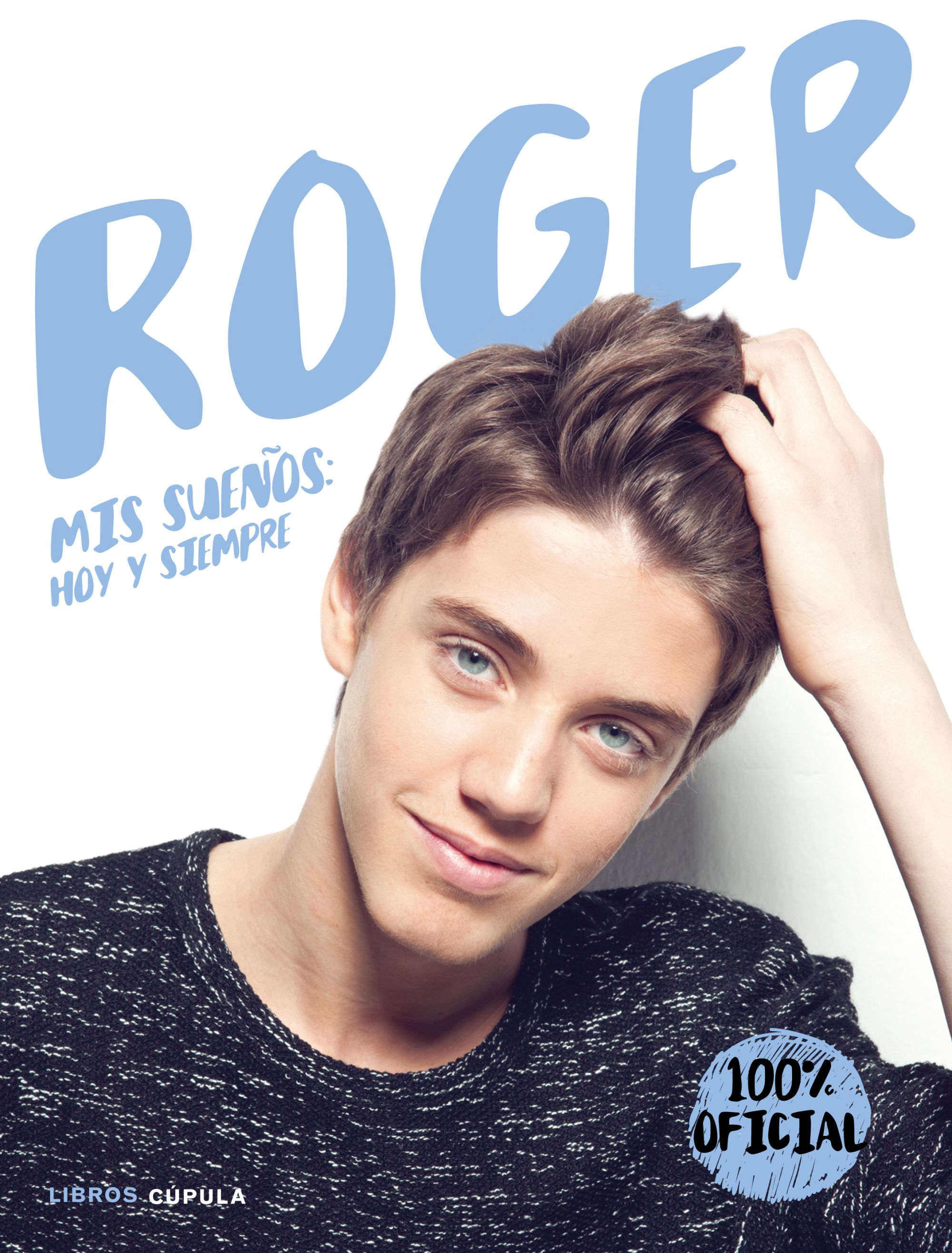 Portada de Roger: mis sueños: hoy y siempre