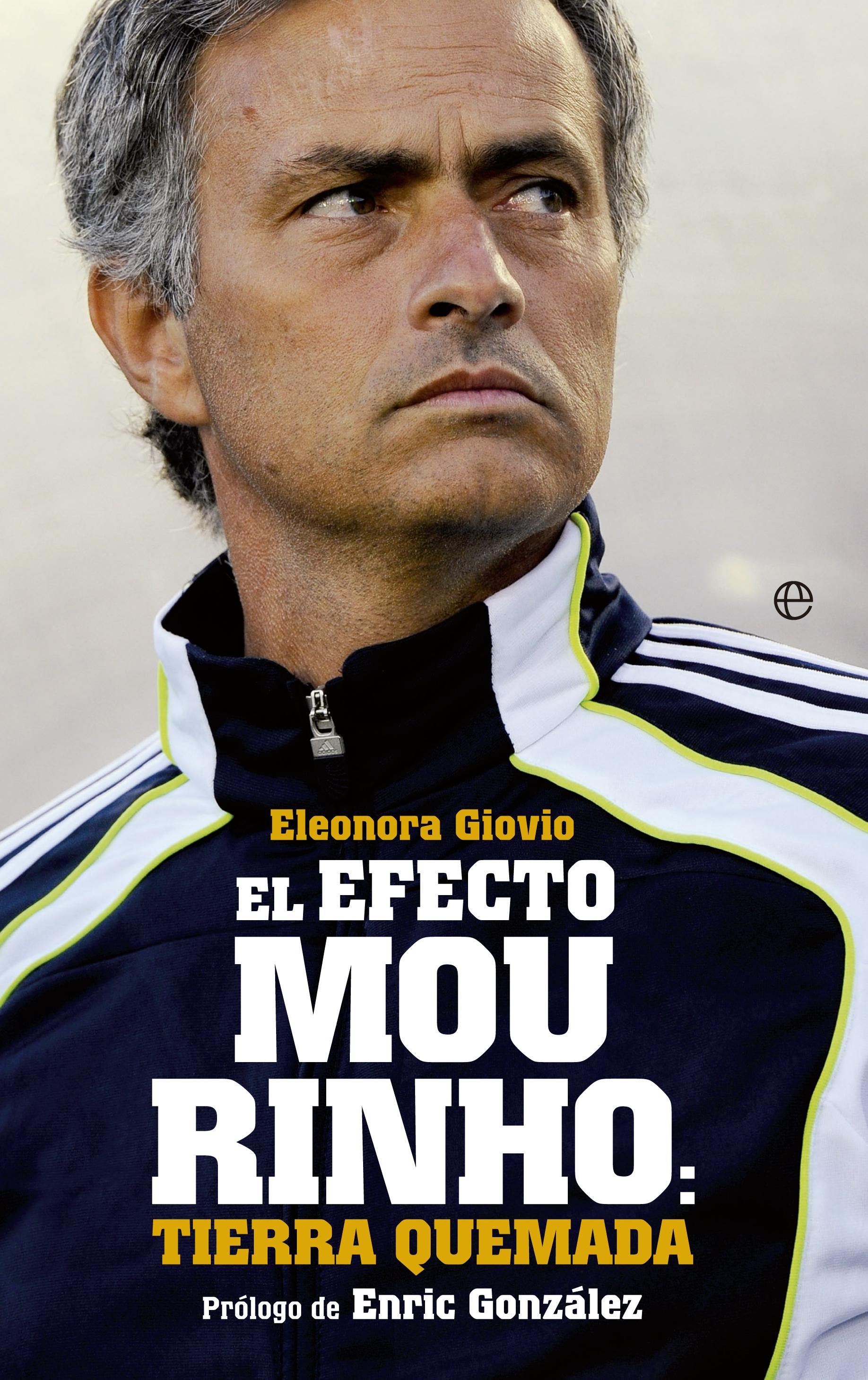 Portada de El Efecto Mourinho:tierra quemada