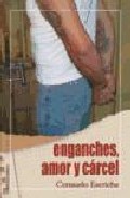 Portada de Enganches: amor y carcel