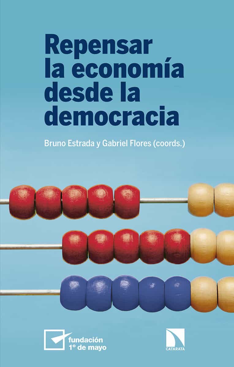 Portada de Repensar la economía desde la democracia