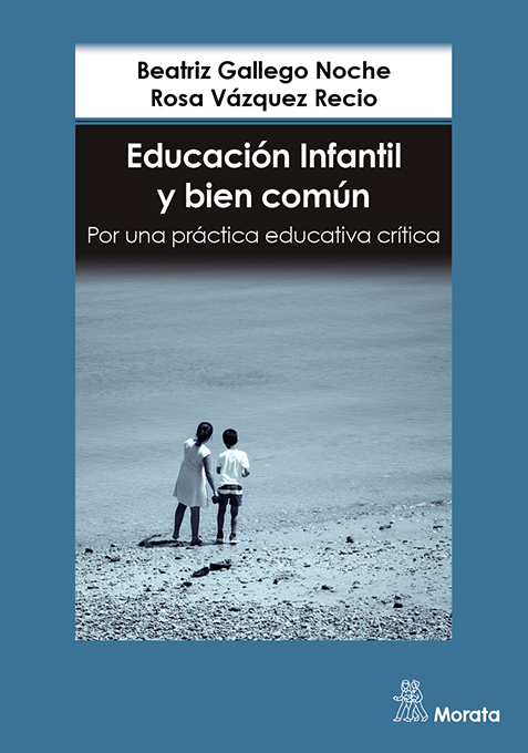 Portada de Educación Infantil y bien común. Por una práctica educativa crítica