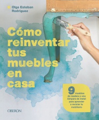 Portada de Cómo reinventar tus muebles en casa