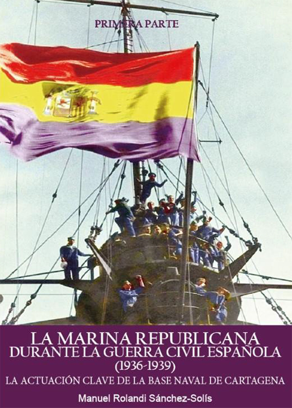 Portada de La Marina Republicana durante la Guerra Civil Española (1936-1939)