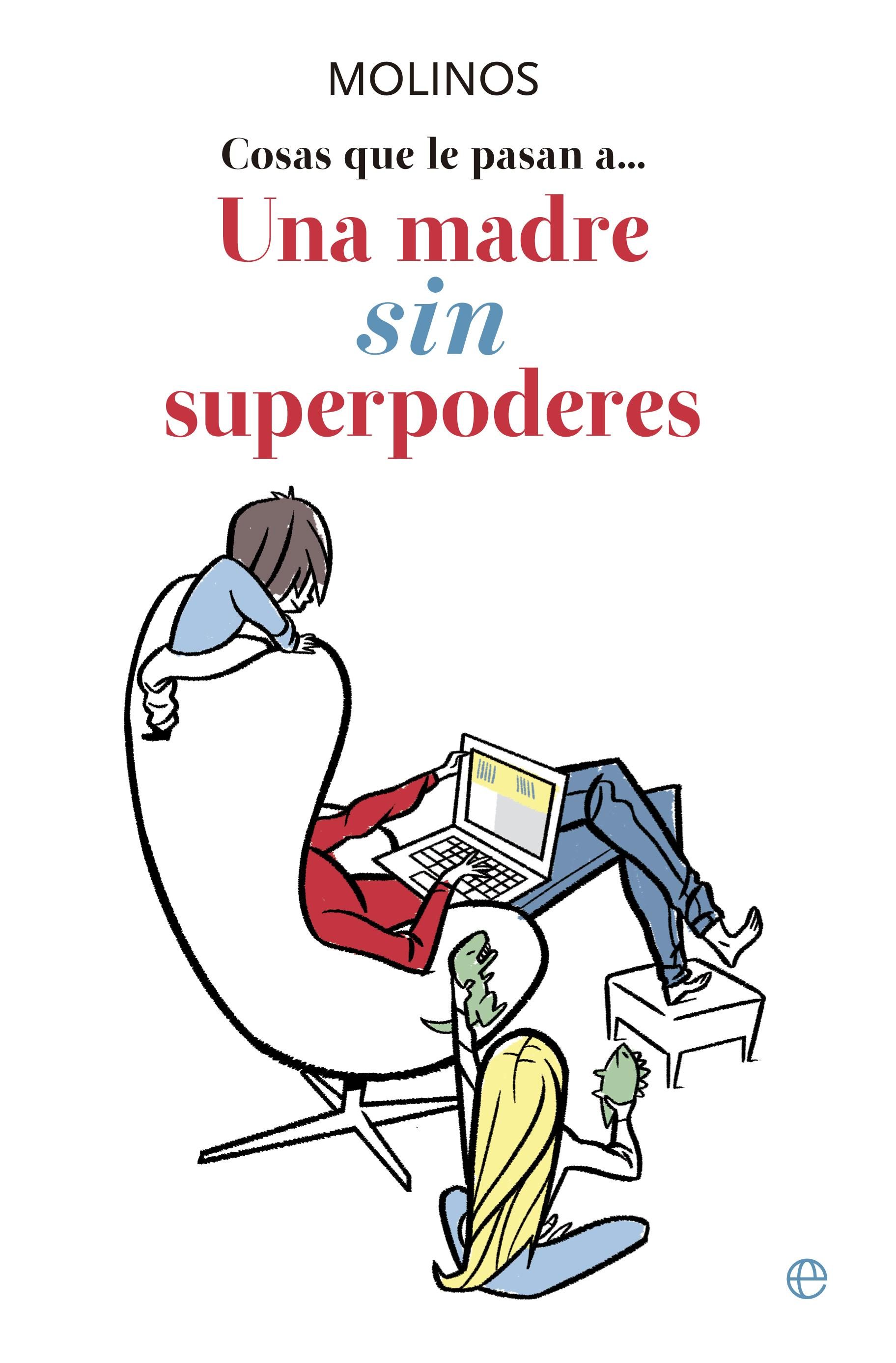 Portada de Cosas que le pasan a una madre sin superpoderes