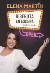 Portada de Disfruta en escena y olvida tus miedos