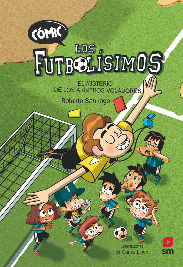 Portada de Cómic Los Futbolísimos 1: El misterio de los árbitros voladores