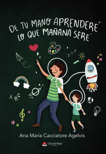 Portada de De tu mano aprenderé lo que mañana seré