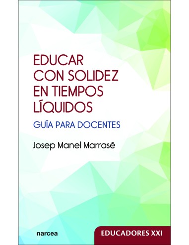 Portada de Educar con solidez en tiempos líquidos