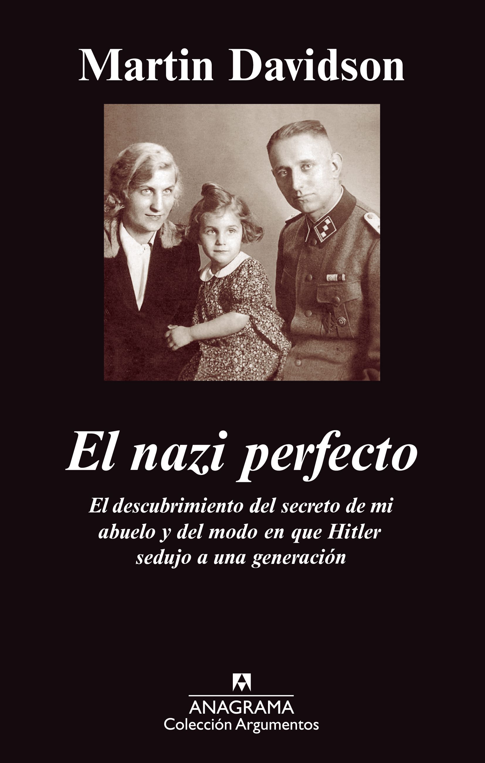 Portada de El nazi perfecto: el descubrimiento del secreto de mi abuelo y de l mo
