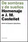 Portada de De sombras y de sueños: homenaje a j.m. castellet