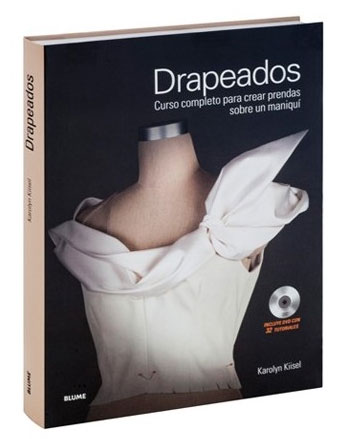 Portada de Drapeados: curso completo para crear prendas sobre un maniqui (in cluy
