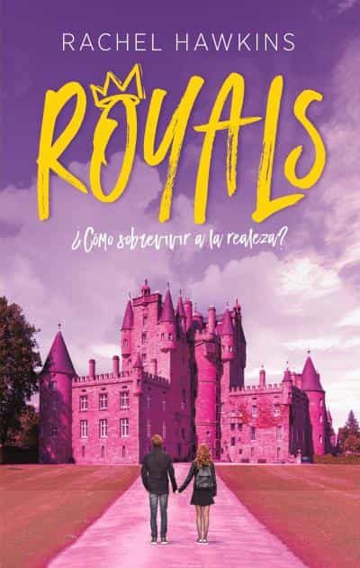 Portada de Royals. ¿Cómo sobrevivir a la realeza?