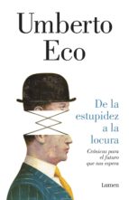 DE LA ESTUPIDEZ A LA LOCURA (EBOOK)