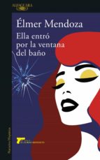 ELLA ENTRÓ POR LA VENTANA DEL BAÑO (EBOOK)
