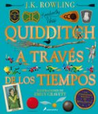 QUIDDITCH A TRAVES DE LOS TIEMPOS - ILUSTRADO (UN LIBRO DE LA BIBLIOTECA DE HOGWARTS [EDICION ILUSTRADA])