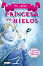 princesa de los hielos (princesas del reino de la fantasia, 1)-tea stilton-9788408094432 princesa de los hielos (princesas del reino de la fantasia, 1)-tea stilton-9788408094432
