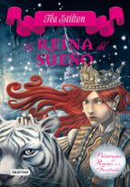 la reina del sueño. princesas del reino de la fantasia 6-tea stilton-9788408112532 la reina del sueño. princesas del reino de la fantasia 6-tea stilton-9788408112532