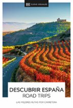 DESCUBRIR ESPAÑA ROAD TRIPS 2022 (GUIAS VISULAES)