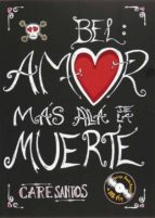 bel amor mas alla de la muerte-care santos-9788467535235 bel amor mas alla de la muerte-care santos-9788467535235