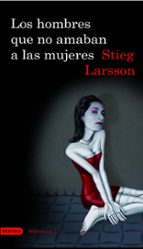 los hombres que no amaban a las mujeres-stieg larsson-9788423340446 los hombres que no amaban a las mujeres-stieg larsson-9788423340446