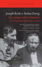 ser amigo mío es funesto-joseph roth-stefan zweig-9788416011360 ser amigo mío es funesto-joseph roth-stefan zweig-9788416011360