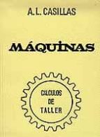 maquinas. calculos de taller (40ª ed.)-arcadio lopez casillas-9788440072160 maquinas. calculos de taller (40ª ed.)-arcadio lopez casillas-9788440072160