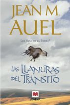 las llanuras del transito (los hijos de la tierra 4)-jean m. auel-9788415120162 las llanuras del transito (los hijos de la tierra 4)-jean m. auel-9788415120162