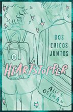HEARTSTOPPER 1: DOS CHICOS JUNTOS (ED. ESPECIAL)