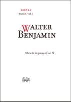 obras. libro v / vol 1-walter benjamin-9788415289777 obras. libro v / vol 1-walter benjamin-9788415289777