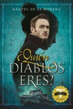 ¿QUIEN DIABLOS ERES? (V PREMIO TITANIA NOVELA ROMANTICA)