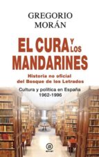 el cura y los mandarines: historia no oficial del bosque de los letrados-gregorio moran-9788446041283 el cura y los mandarines: historia no oficial del bosque de los letrados-gregorio moran-9788446041283