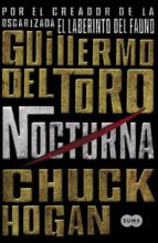 nocturna (trilogia de la oscuridad i)-guillermo del toro-chuck hogan-9788483651483 nocturna (trilogia de la oscuridad i)-guillermo del toro-chuck hogan-9788483651483