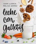 LECHE CON GALLETAS (EJEMPLAR FIRMADO POR EL AUTOR)