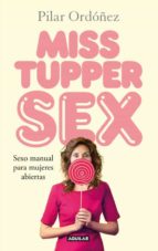 miss tupper sex-pilar ordoñez-9788403013889 miss tupper sex-pilar ordoñez-9788403013889