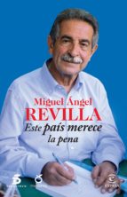 este pais merece la pena-miguel angel revilla-9788467042191 este pais merece la pena-miguel angel revilla-9788467042191