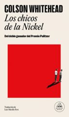 LOS CHICOS DE LA NICKEL (PREMIO PULITZER 2020)