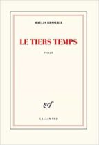 LE TIERS TEMPS (GONCOURT DU PREMIER ROMAN 2020)