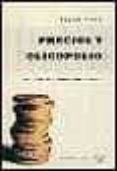 PRECIOS Y OLIGOPOLIO, IDEAS CLASICAS Y HERRAMIENTAS MODERNAS di VIVES, XAVIER 