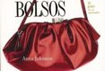 BOLSOS: EL PODER DE UN ACCESORIO de JOHNSON, ANNA 