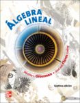 ALGEBRA LINEAL (7 ED.) de GROSSMAN 